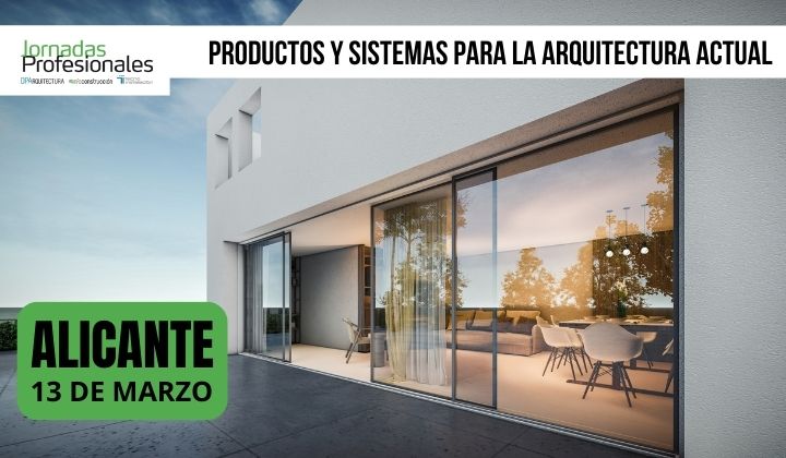 - ALICANTE, 2025. Productos y sistemas para la arquitectura actual