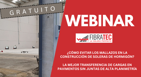 - Webinar Fibratec:Conoce como sustituir mallazos por fibras y te presentamos la mejor transferencia de cargas en pavimentos sin juntas