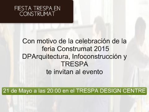  Fiesta Trespa en Construmat con la colaboración de Infoconstrucción y DPArquitectura