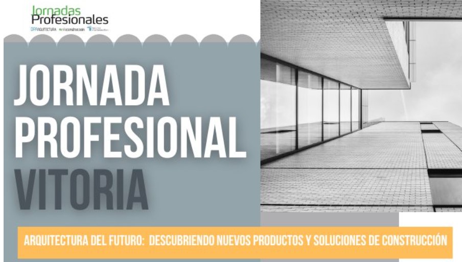 - VITORIA: ARQUITECTURA DE FUTURO: descubriendo nuevos productos y soluciones de construcción