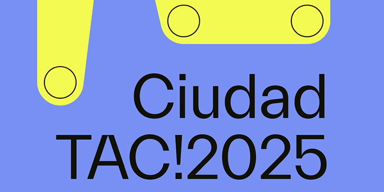 Abierta la convocatoria para convertirse en sede del festival TAC! de Arquitectura Urbana 2025